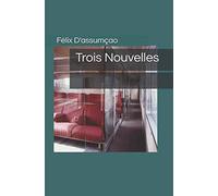 Trois Nouvelles
