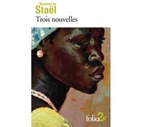 Trois nouvelles Germaine de Staël-Holstein (Auteur), Martine Reid (Edité par)