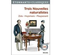 Trois nouvelles naturalistes Guy De Maupassant (Auteur), Joris-Karl Huysmans (Auteur), Émile Zola (Auteur), Stéphane Gougelmann (Edité par)