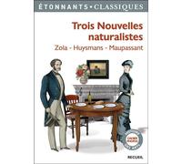 Maupassant, Huysmans, Zola – Trois nouvelles naturalistes – Éd. Stéphane Gougelmann