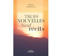 Trois nouvelles neuf récits