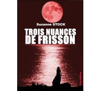 Trois nuances de frisson