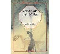Trois nuits avec Madox