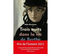 Trois Nuits Dans La Vie De Berthe Morisot