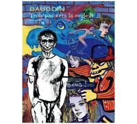 Edmond Baudoin – Trois pas vers la couleur – Tome 0 – Cartonné – Bande dessinée