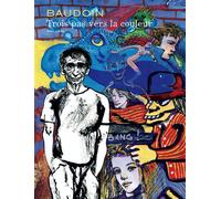 Trois pas vers la couleur - Tome 0 - Trois pas vers la couleur - Edmond Baudoin - Dupuis - cartonné - Bande dessinée