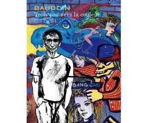 Trois pas vers la couleur - Tome 0 - Trois pas vers la couleur - Edmond Baudoin - Dupuis - cartonné - Bande dessinée