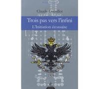 Trois pas vers l'Infini - L'initiation écossaise Claude Guérillot (Auteur), Paul Veysset (Préface)