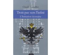 Trois pas vers l'Infini - L'initiation écossaise