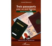 Trois passeports pour un seul homme Itinéraire d'un cardiologue - Armand Benacerraf - L'harmattan - broché - Biographie