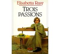 Trois Passions - Récits