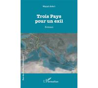 Mazal Ankri – Trois Pays pour un exil – Roman – Broché