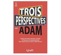 Trois perspectives sur Adam - Matthieu Moury - Cle Eds - broché - Etude
