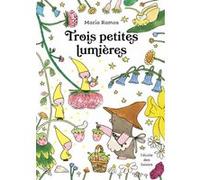 Trois petites lumières Maria Ramos (Auteur), Mélanie Humeau (Traduction)