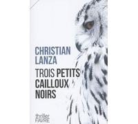 Trois Petits Cailloux Noirs