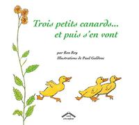 Trois petits canards ... et puis s'en vont