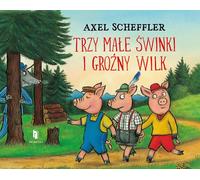 Trois petits cochons et un loup menaçant Axel Scheffler (Buch auf Polnisch)