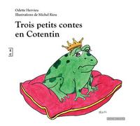 Trois petits contes en Cotentin - Odette Hervieu - Complicites Eds - broché - Contes et légendes jeunesse