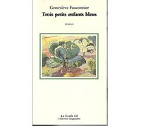 Trois petits enfants bleus. Roman