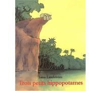 Trois Petits Hippopotames de Landström. Lena (2004) Poche