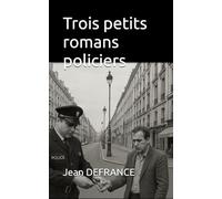 Trois petits romans policiers