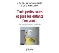 Trois petits tours et puis les enfants s'en vont - Cendrine Dominguez - Lattes - broché - Essai