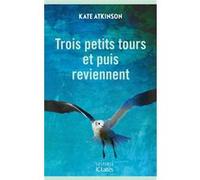 Trois petits tours et puis reviennent Kate Atkinson (Auteur)
