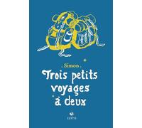 Trois petits voyages à deux