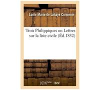 Trois Philippiques Ou Lettres Sur La Liste Civile