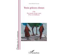 Trois pièces closes L'île, Par monts et par vaux, D'ici et d'ailleurs - Henri-Michel Boccara - L'harmattan - broché - Théâtre
