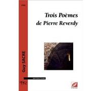 Trois Poèmes de Pierre Reverdy SACRE Guy (Auteur)