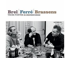 Trois poètes : Brel - Ferré - Brassens