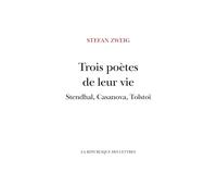 Trois poètes de leur vie: Stendhal, Casanova, Tolstoï