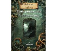 Trois portes vers l’Innommable: Miskatonic Archives