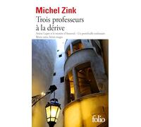 Trois professeurs à la dérive Arsène Lupin et le mystère d'Arsonval - Un portefeuille toulousain - Bérets noirs, bérets rouges - Michel Zink - Gallimard - Poche - Roman