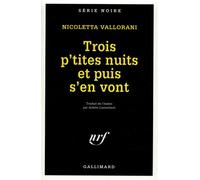 Trois p'tites nuits et puis s'en vont - - Nicoletta Vallorani - Gallimard - Livre