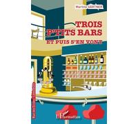 Trois P'tits Bars Et Puis S'en Vont