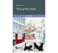 Trois p'tits chats - Paton Marcel - Publibook - broché - Livre