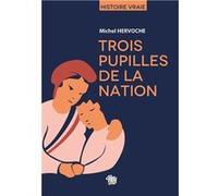 Trois pupilles de la nation Michel hervoche (Auteur)