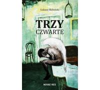 Trois quarts - Łukasz Skibiński (Buch auf Polnisch)