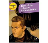Trois récits policiers contemporains