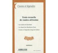 Trois recueils de contes africains : Coffret en 3 volumes : Les nuits de Zanzibar ; Le chant des Bushmen/Xam ; Contes et légendes fang du Gabon
