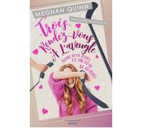 Trois rendez-vous à l'aveugle Rencontres imprévues, T1 - Meghan Quinn - Pemberley - broché - Roman