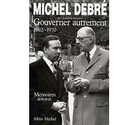 Trois Républiques pour une France - tome 4: Gouverner autrement, 1962-1970