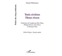 Trois rivières Three rivers - Patrick Williamson - L'harmattan - broché - Poésie