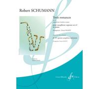 SCHUMANN ROBERT - TROIS ROMANCES OPUS 94 - SAXOPHONE SI B ET PIANO
