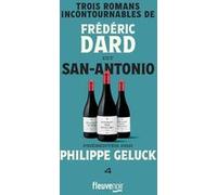 Trois romans incontournables de Frédéric Dard dit San-Antonio - Tome 4 Frédéric Dard (Auteur), San-Antonio (Auteur), Philippe Geluck (Introduction), Maxime Gillio (Avant-propos)