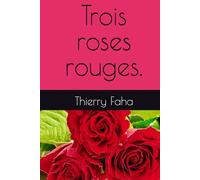Trois roses rouges