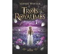 Trois Royaumes - Livre 4 - Nouk: fantasy épique