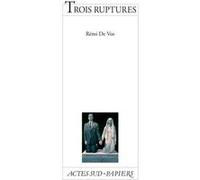 Trois ruptures Rémi de Vos (Auteur)